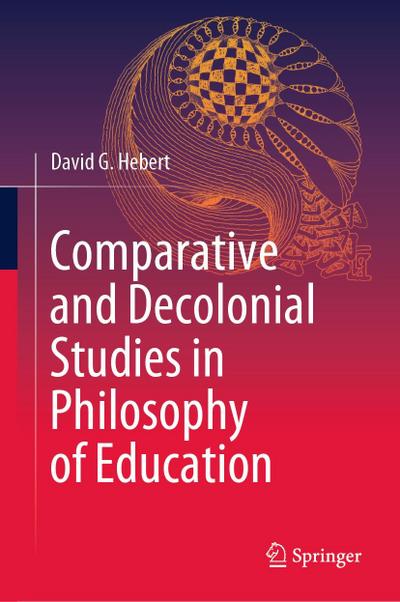 Comparative and Decolonial Studies in Philosophy of Education