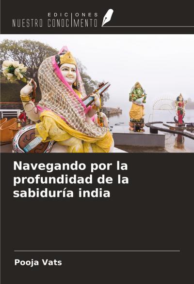Navegando por la profundidad de la sabiduría india