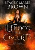 Il fuoco nell’oscurità