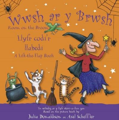 Wwsh ar y Brwsh - Llyfr codi’r llabedi / Room on the Broom - A lift-the-flap book
