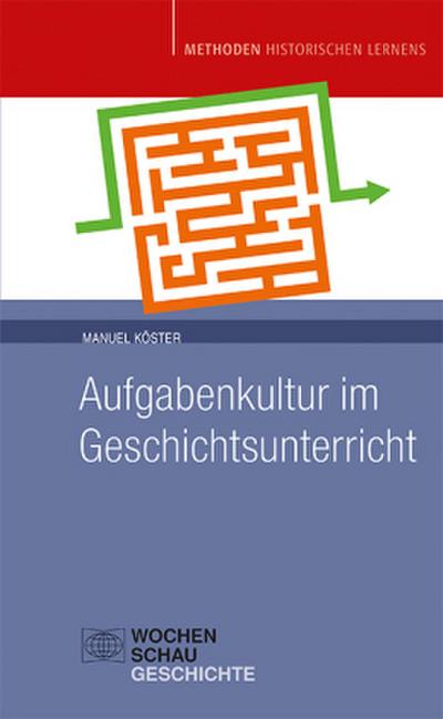 Aufgabenkultur im Geschichtsunterricht