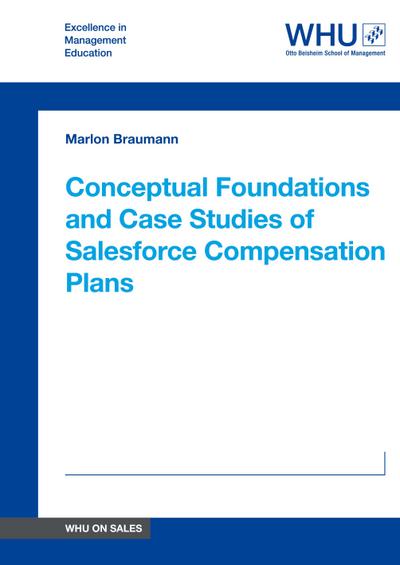 Conceptual Foundations and Case Studies of Salesforce Compensation Plans