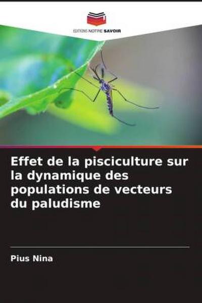 Effet de la pisciculture sur la dynamique des populations de vecteurs du paludisme
