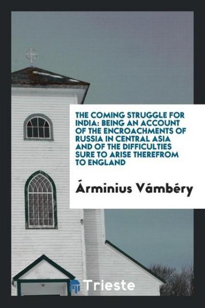 The Coming Struggle for India