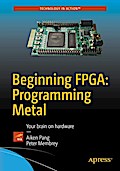 Beginning FPGA: Programming Metal