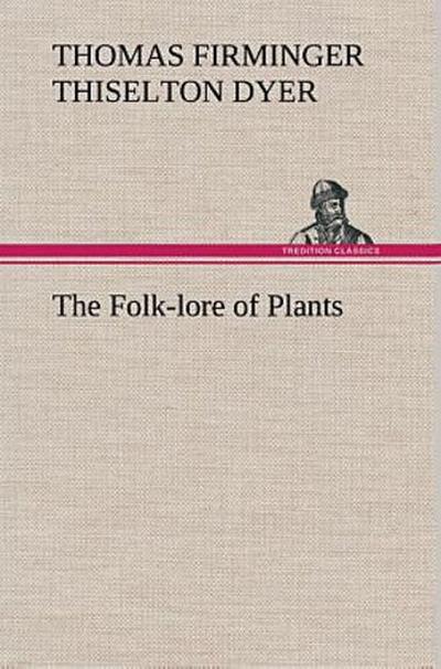 The Folk-lore of Plants