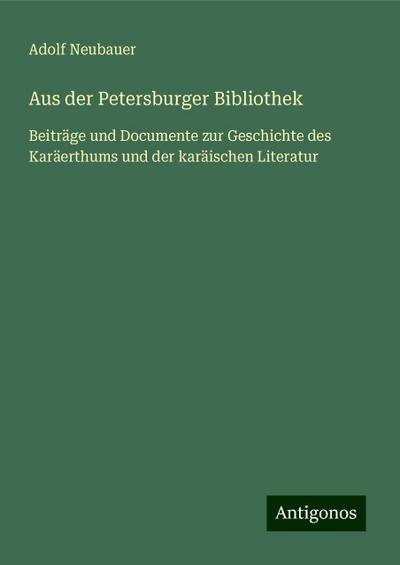 Neubauer, A: Aus der Petersburger Bibliothek