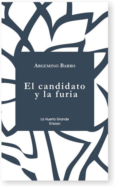 El candidato y la furia : crónica de la victoria de Trump