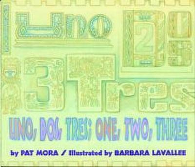 Uno, Dos, Tres / one, two, three