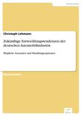 Zukünftige Entwicklungstendenzen der deutschen Aut