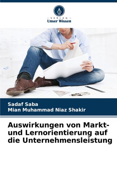Auswirkungen von Markt- und Lernorientierung auf die Unternehmensleistung