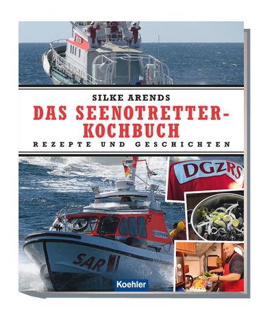 Arends, S: Seenotretter-Kochbuch
