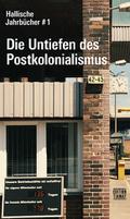 Die Untiefen des Postkolonialismus - Hallische Jahrbücher 1