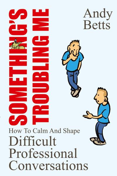 Something’s Troubling Me