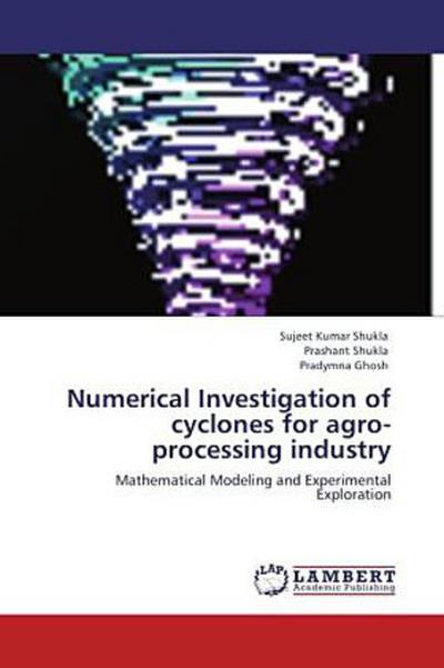 Numerical Investigation of cyclones for agro-processing industry