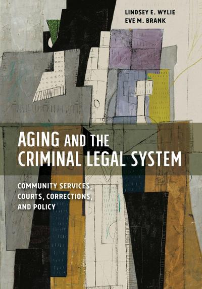 Aging and the Criminal Legal System