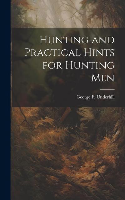 Hunting and Practical Hints for Hunting Men