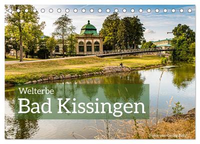 Welterbe Bad Kissingen (Tischkalender 2026 DIN A5 quer), CALVENDO Monatskalender