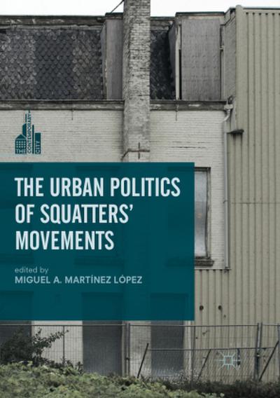The Urban Politics of Squatters’ Movements