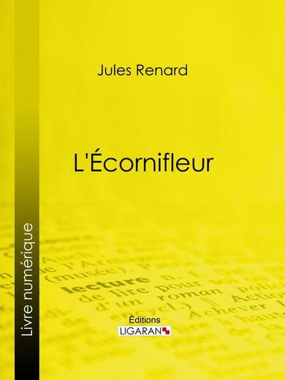 L’Écornifleur