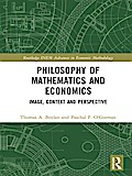 Philosophy of Mathematics and Economics
