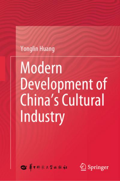 Modern Development of China’s Cultural Industry