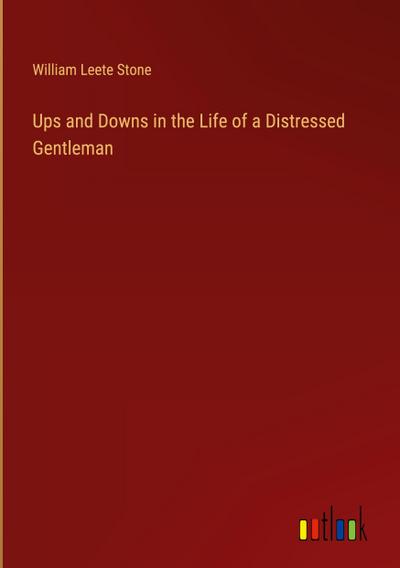 Ups and Downs in the Life of a Distressed Gentleman