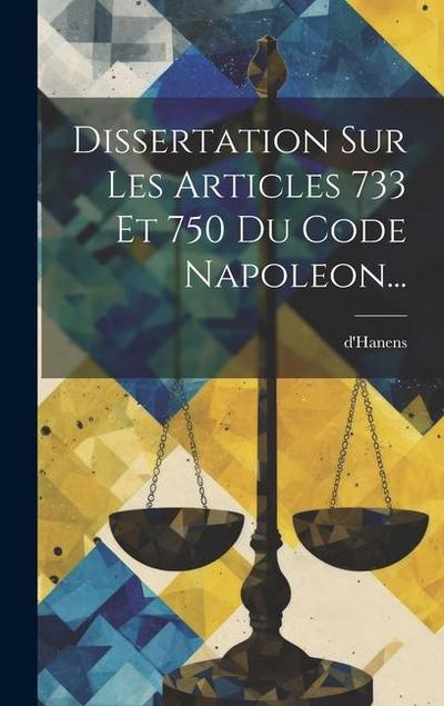 Dissertation Sur Les Articles 733 Et 750 Du Code Napoleon...