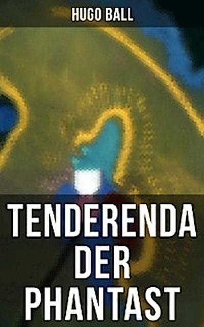 Tenderenda der Phantast