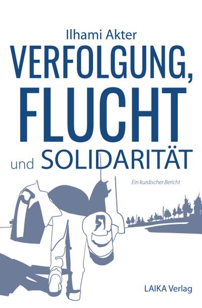 Verfolgung, Flucht und Solidarität