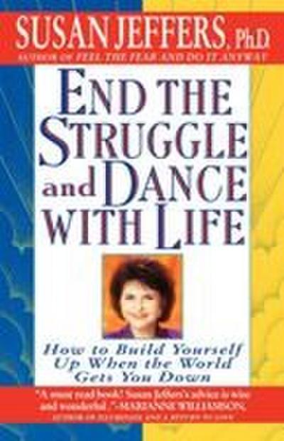 End the Struggle and Dance with Life