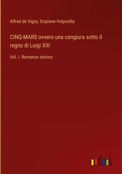 CINQ-MARS ovvero una congiura sotto il regno di Luigi XIII