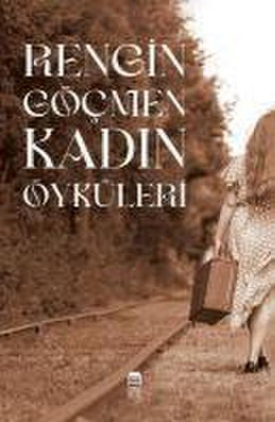 Rengin Göcmen Kadin Öyküleri
