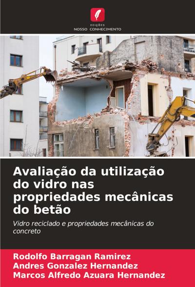 Avaliação da utilização do vidro nas propriedades mecânicas do betão