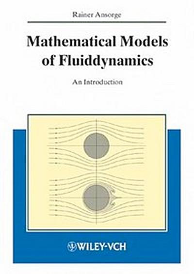 Mathematical Models of Fluiddynamics
