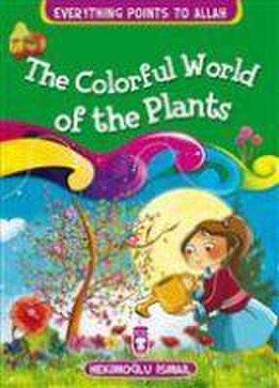 The Colorful World Of The Plants