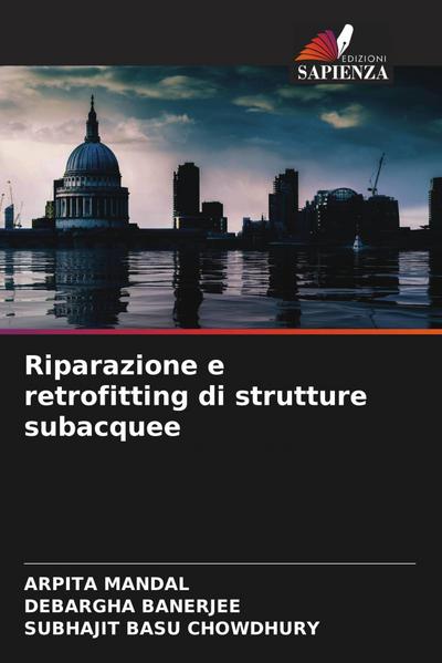 Riparazione e retrofitting di strutture subacquee