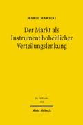 Der Markt als Instrument hoheitlicher Verteilungslenkung