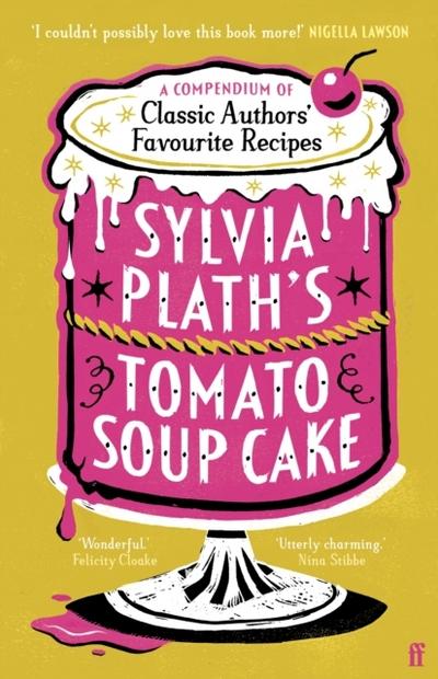 Sylvia Plath’s Tomato Soup Cake