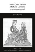Bridal-Quest Epics in Medieval Germany