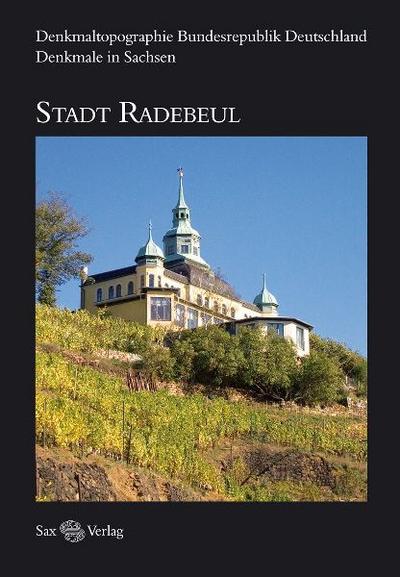 Denkmaltopographie Bundesrepublik Deutschland. Denkmale in Sachsen. Stadt Radebeul 