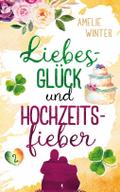 Liebesglück und Hochzeitsfieber