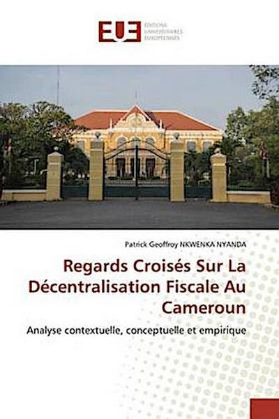 Regards Croisés Sur La Décentralisation Fiscale Au Cameroun