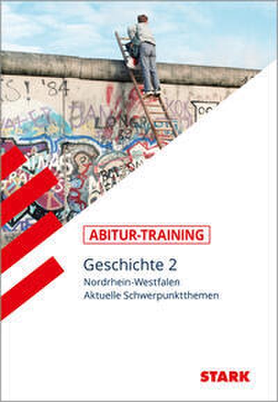 STARK Abitur-Training - Geschichte Band 2 - NRW