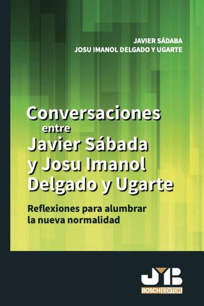 Conversaciones entre Javier Sádaba y Josu Imanol Delgado y Ugarte