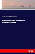 Winckelmanns Briefe an einen seiner vertrautesten 