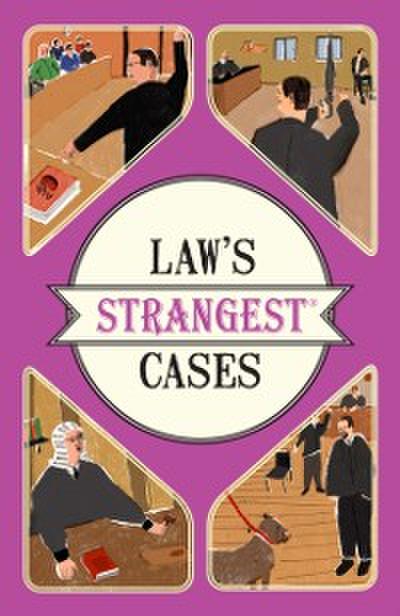 Law’s Strangest Cases