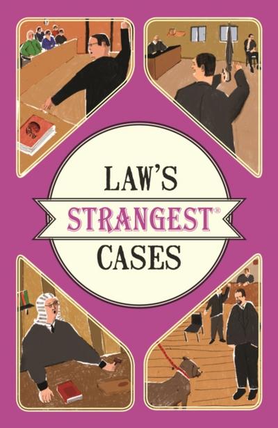 Law’s Strangest Cases