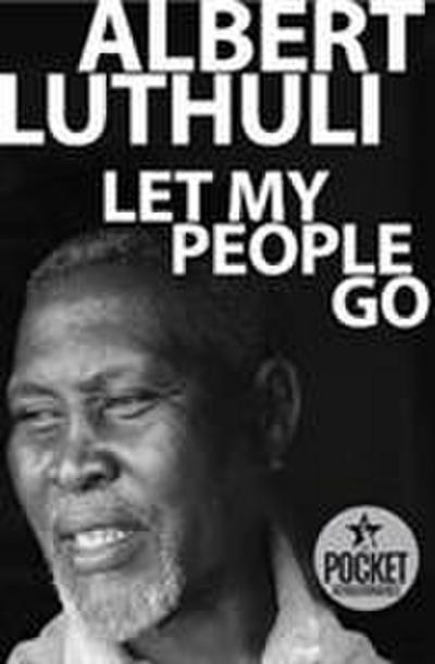 Luthuli, A: Let my people go