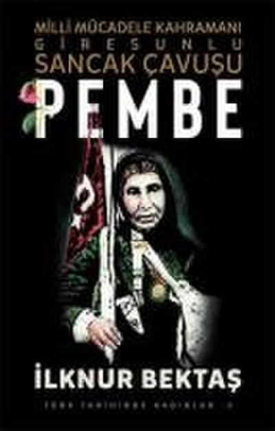 Pembe Milli Mücadele Kahramani Giresunlu Sancak Cavusu